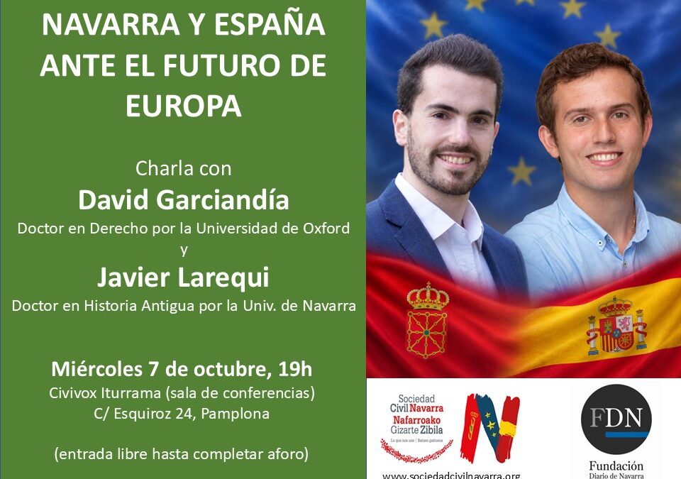 7-O: Coloquio «Navarra y España ante el futuro de Europa», con David Garciandía y Javier Larequi