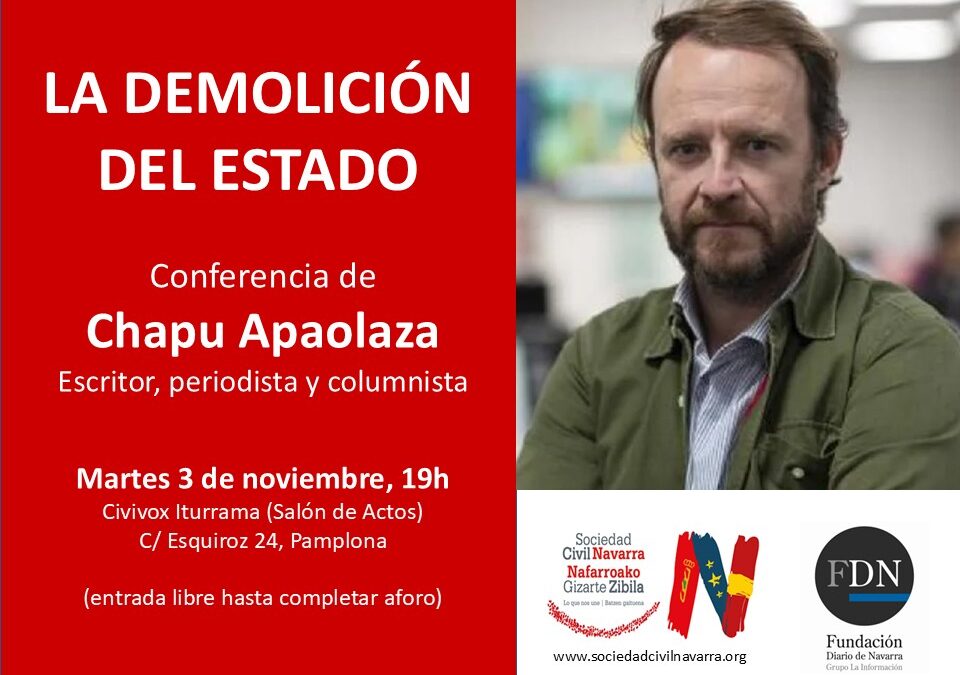 3-N: Conferencia de Chapu Apaolaza, «La demolición del Estado»